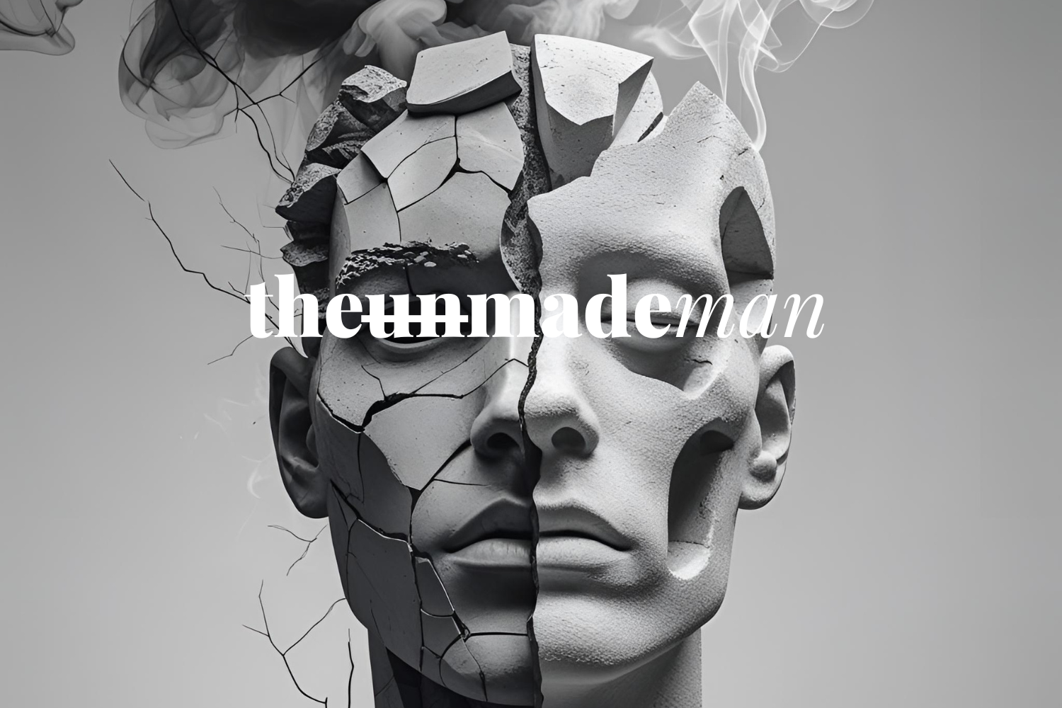 The Unmade Man: A Mirror for the Insecure, the Lost, and the Undeveloped